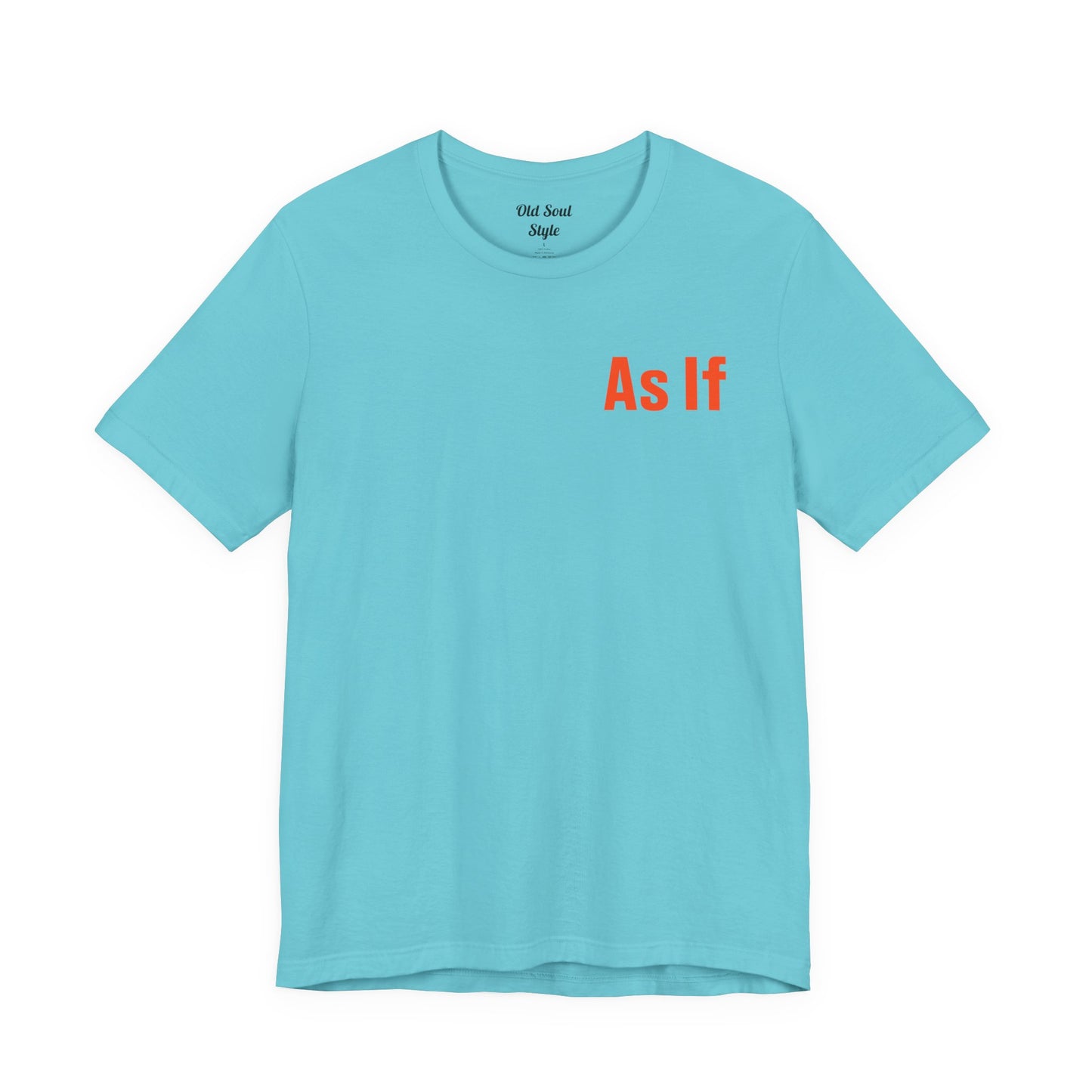Attitude, As If! T-Shirt