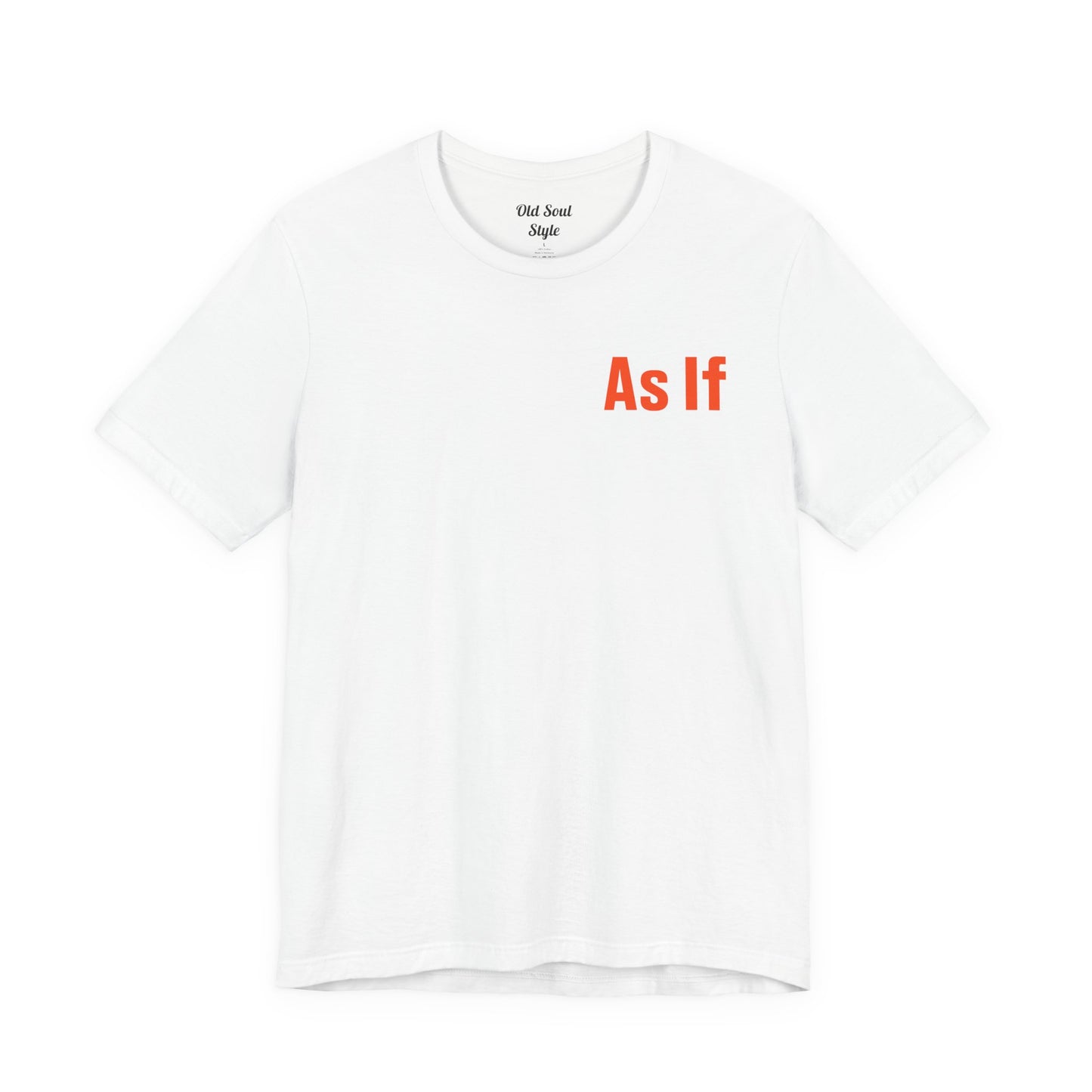 Attitude, As If! T-Shirt
