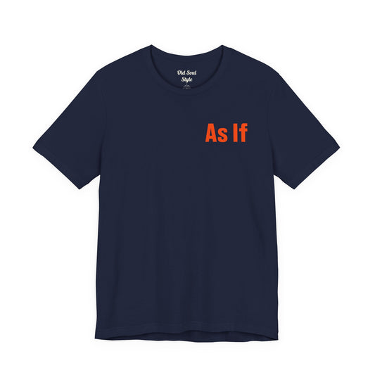 As If! Attitude Tee