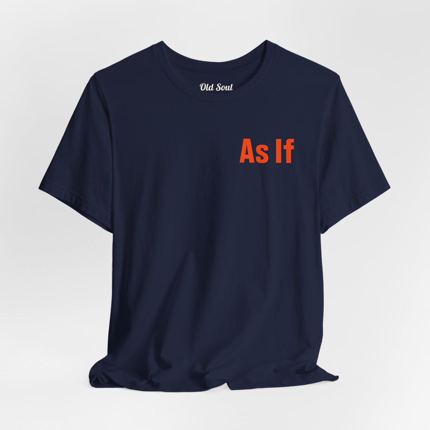 Attitude, As If! T-Shirt