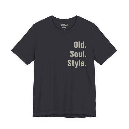 Old. Soul. Style. T-Shirt