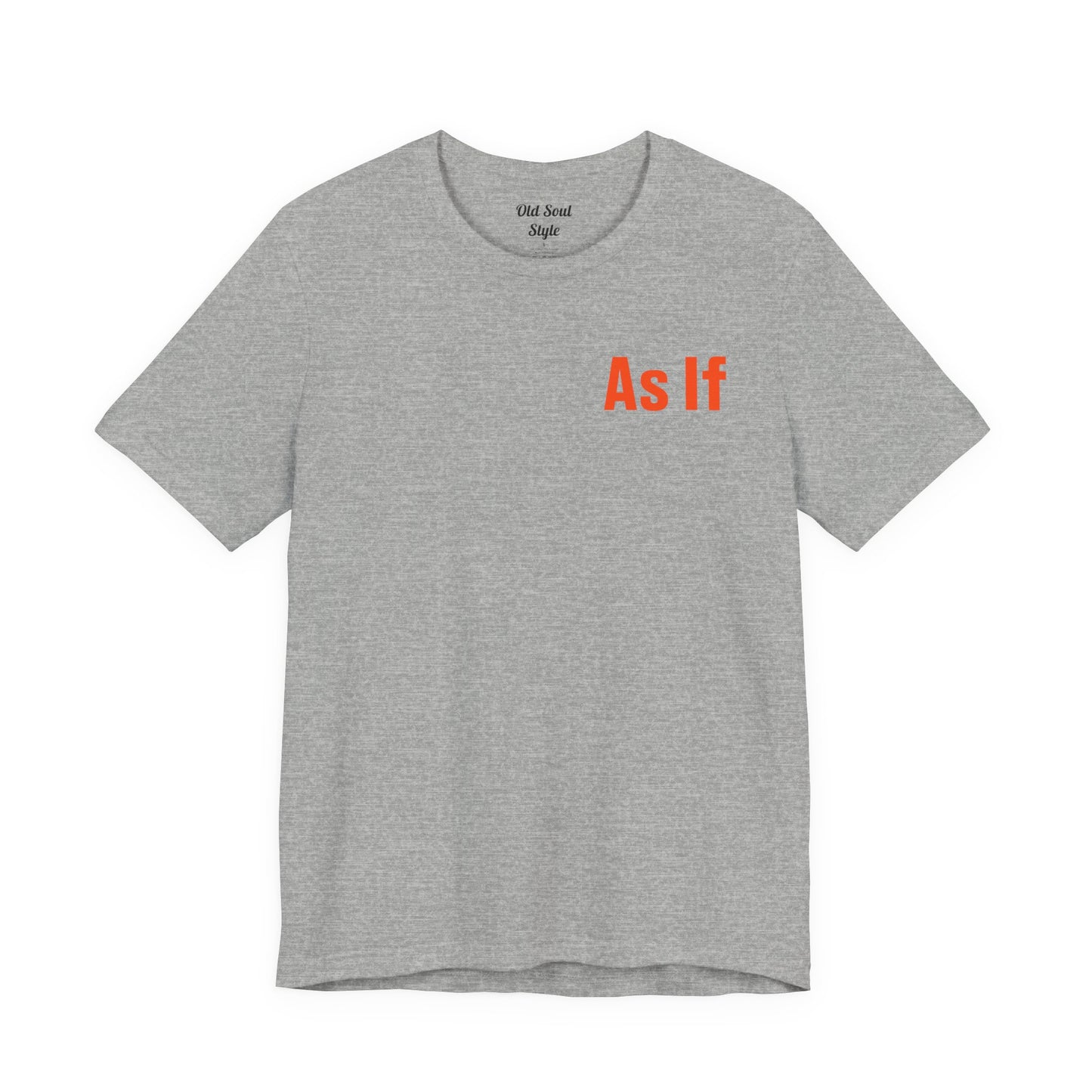 Attitude, As If! T-Shirt